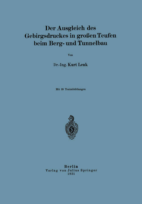 Book cover of Der Ausgleich des Gebirgsdruckes in großen Teufen beim Berg- und Tunnelbau (1931)