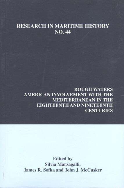 Book cover of Rough Waters: American Involvement with the Mediterranean in the Eighteenth and Nineteenth Centuries (Research in Maritime History #44)