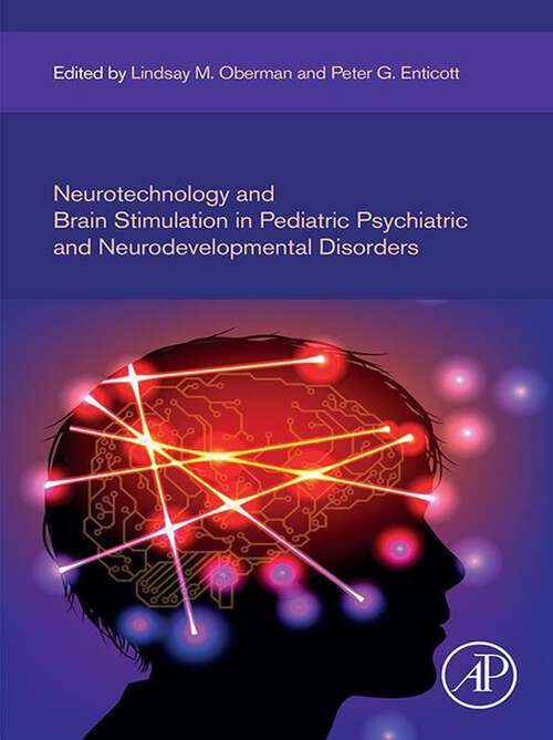 Book cover of Neurotechnology and Brain Stimulation in Pediatric Psychiatric and Neurodevelopmental Disorders