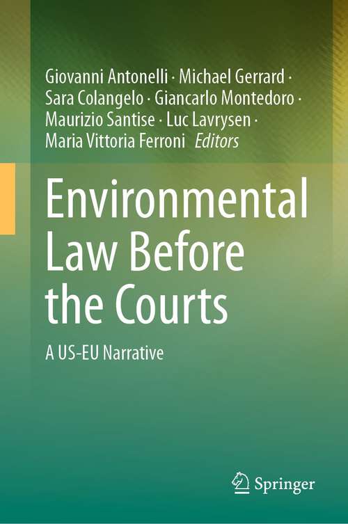 Book cover of Environmental Law Before the Courts: A US-EU Narrative (1st ed. 2023)