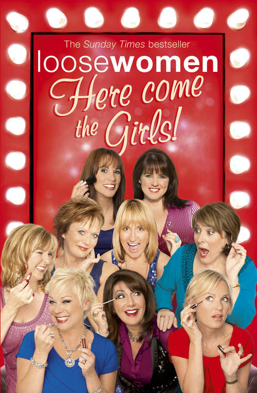 Book cover of LOOSE WOMEN: Here Come The Girls Special Sales (Loose Women)