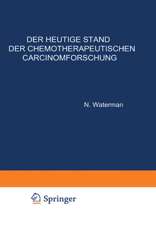 Book cover of Der Heutige Stand der Chemotherapeutischen Carcinomforschung (1926)