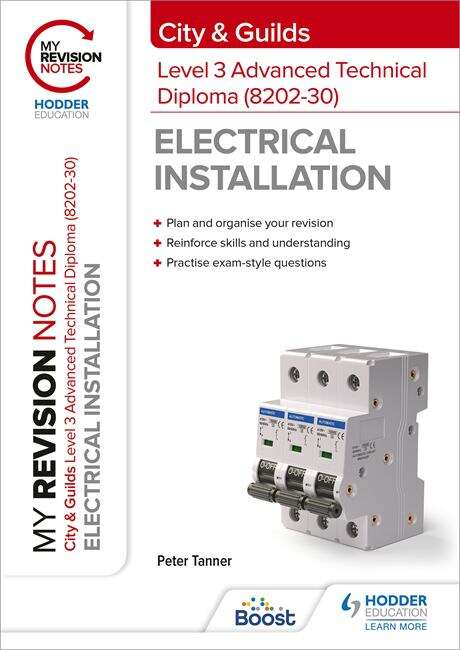 Book cover of My Revision Notes: City & Guilds Level 3 Advanced Technical Diploma in Electrical Installation (8202-30)