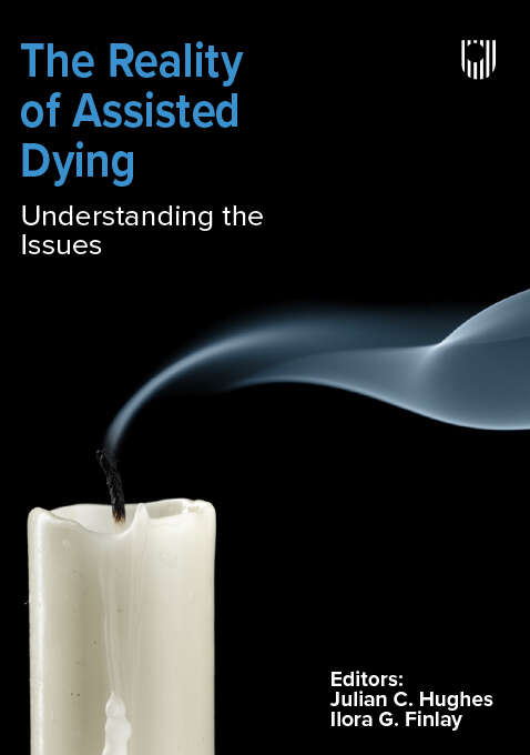 Book cover of The Reality of Assisted Dying: Understanding the Issues