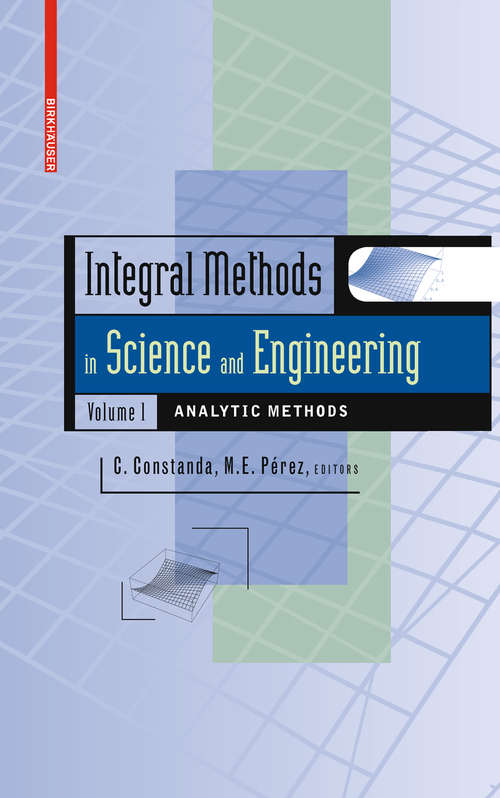 Book cover of Integral Methods in Science and Engineering, Volume 1: Analytic Methods (2010)