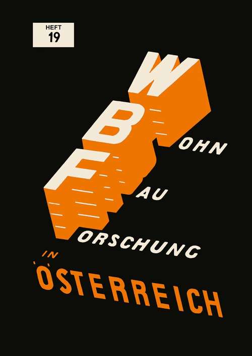 Book cover of Bau- und Wohnungswirtschaft in Wien, 1850-1930: Aus dem Nachlaß (pdf) (1. Aufl. 1959) (Schriftenreihe der Forschungsgesellschaft für den Wohnungsbau im ÖIAV, Wien #19)