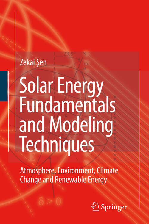 Book cover of Solar Energy Fundamentals and Modeling Techniques: Atmosphere, Environment, Climate Change and Renewable Energy (2008)