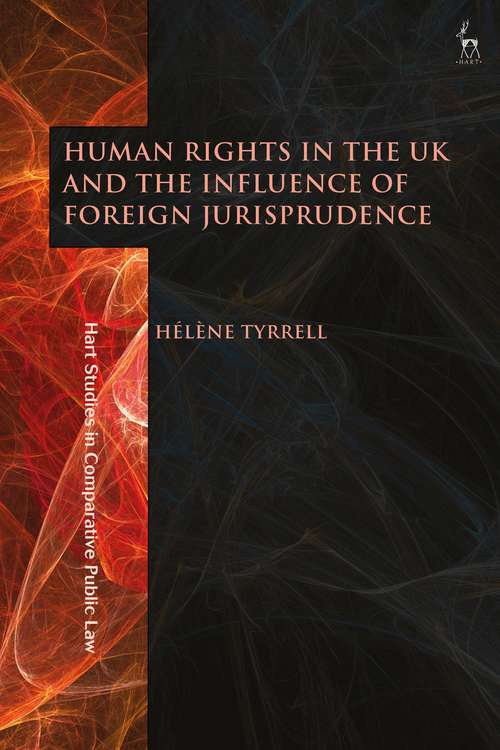 Book cover of Human Rights in the UK and the Influence of Foreign Jurisprudence (Hart Studies in Comparative Public Law)