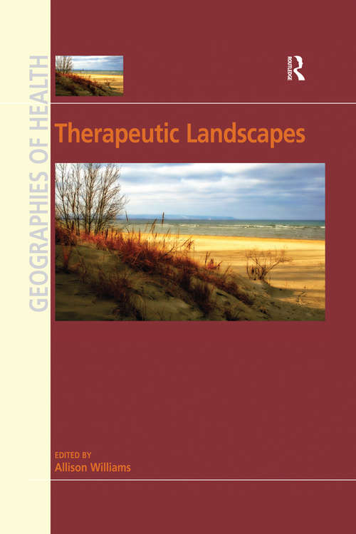 Book cover of Therapeutic Landscapes (Geographies of Health Series)