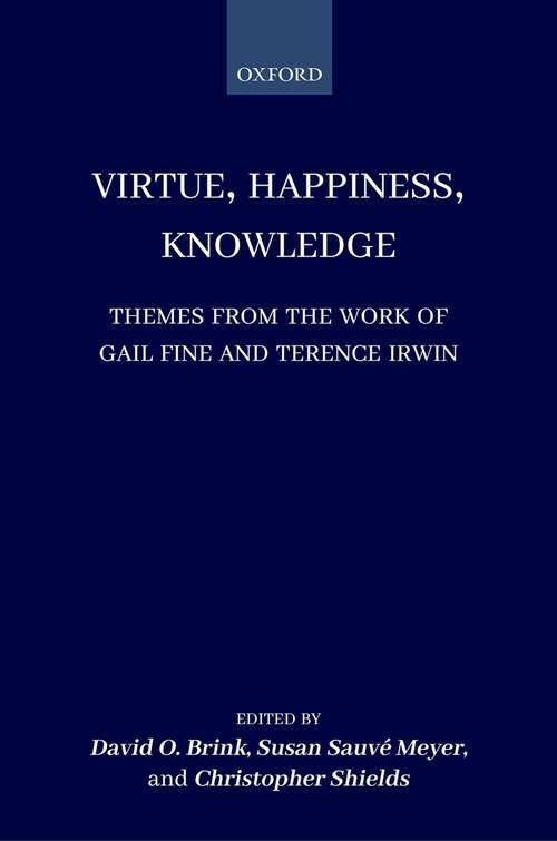 Book cover of Virtue, Happiness, Knowledge: Themes from the Work of Gail Fine and Terence Irwin