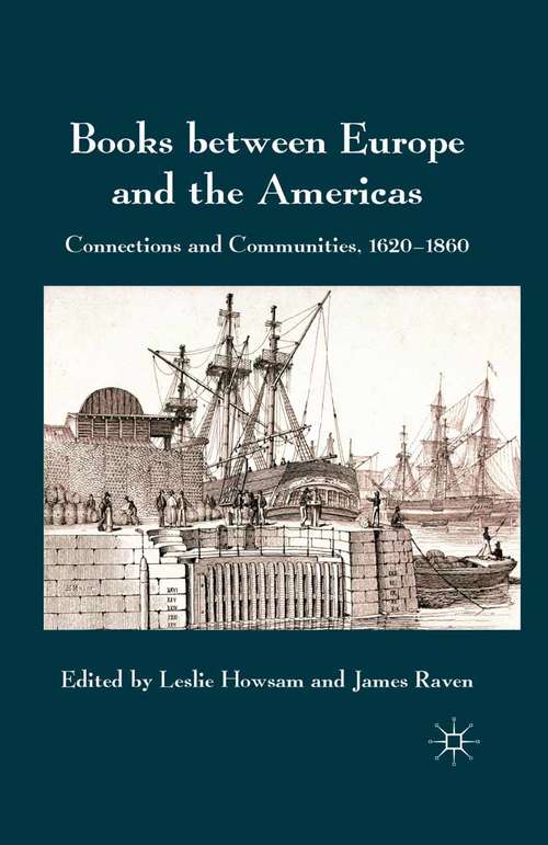 Book cover of Books between Europe and the Americas: Connections and Communities, 1620-1860 (2011)