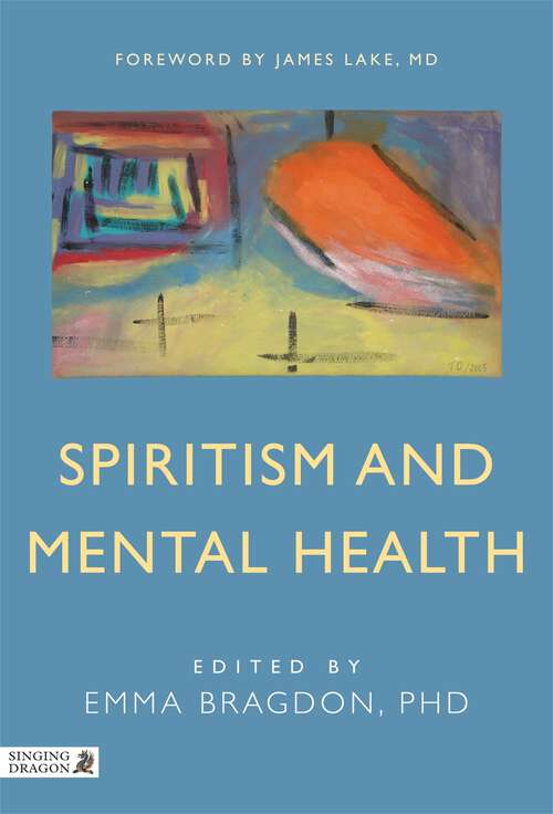 Book cover of Spiritism and Mental Health: Practices from Spiritist Centers and Spiritist Psychiatric Hospitals in Brazil