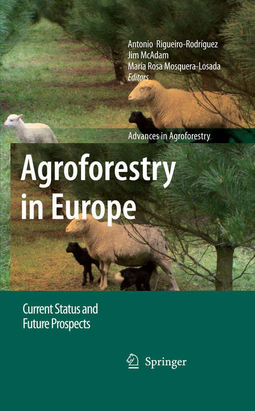 Book cover of Agroforestry in Europe: Current Status and Future Prospects (2009) (Advances in Agroforestry #6)