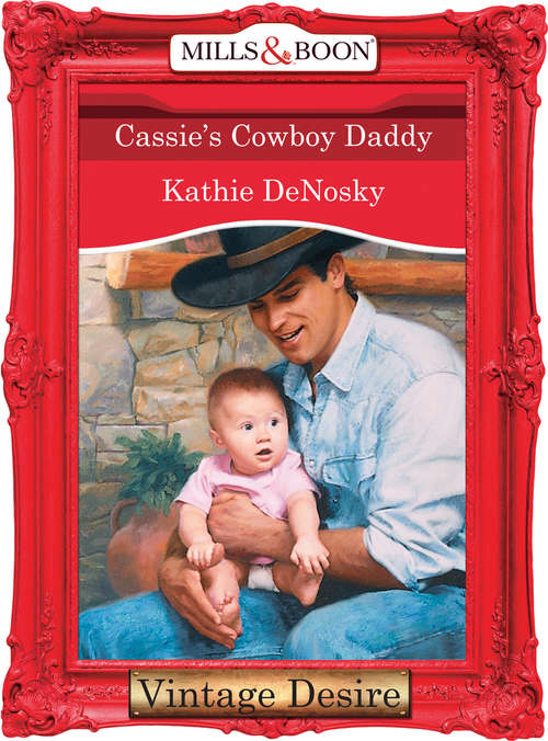 Book cover of Cassie's Cowboy Daddy (ePub First edition) (Silhouette Desire Ser.: No. 1439)