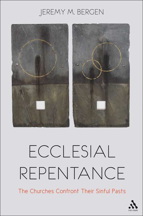Book cover of Ecclesial Repentance: The Churches Confront Their Sinful Pasts