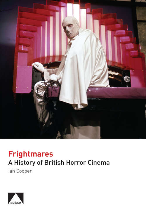 Book cover of Frightmares: A History of British Horror Cinema (Studying British Cinema)