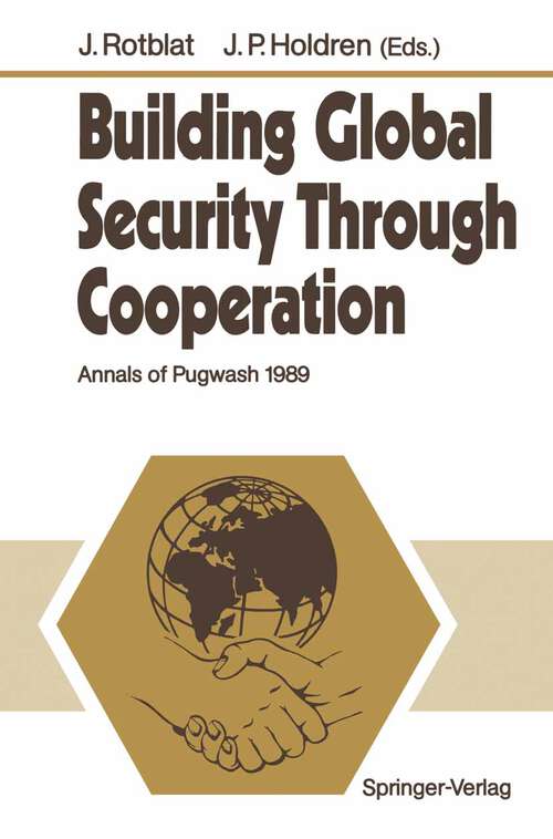 Book cover of Building Global Security Through Cooperation: Annals of Pugwash 1989 (1990)