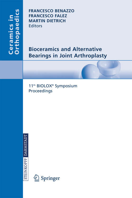 Book cover of Bioceramics and Alternative Bearings in Joint Arthroplasty: 11th BIOLOX Symposium. Proceedings (2006) (Ceramics in Orthopaedics)