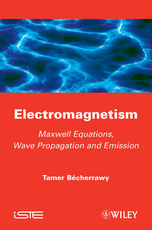 Book cover of Electromagnetism: Maxwell Equations, Wave Propagation and Emission