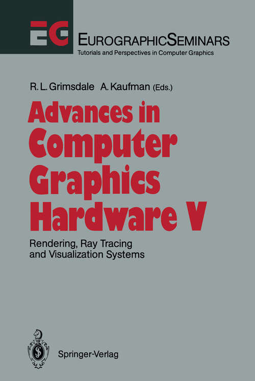 Book cover of Advances in Computer Graphics Hardware V: Rendering, Ray Tracing and Visualization Systems (1992) (Focus on Computer Graphics)