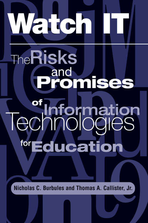 Book cover of Watch It: The Risks And Promises Of Information Technologies For Education