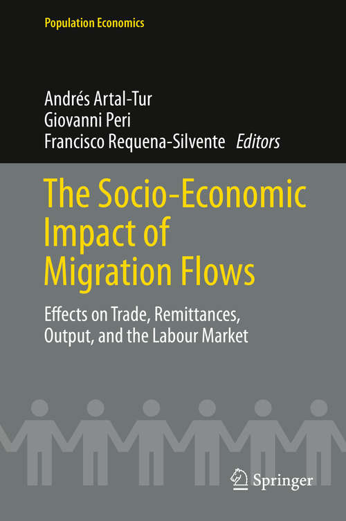 Book cover of The Socio-Economic Impact of Migration Flows: Effects on Trade, Remittances, Output, and the Labour Market (2014) (Population Economics)