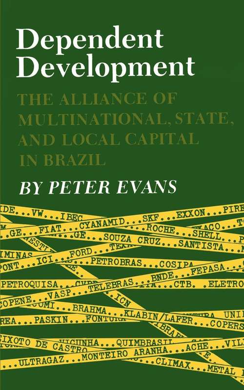 Book cover of Dependent Development: The Alliance of Multinational, State, and Local Capital in Brazil (PDF)