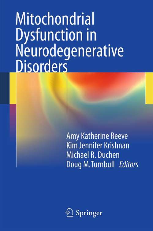 Book cover of Mitochondrial Dysfunction in Neurodegenerative Disorders (2012)