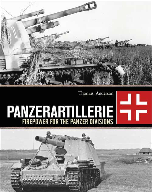 Book cover of Panzerartillerie: Firepower for the Panzer Divisions