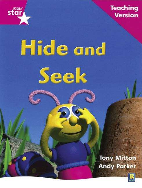 Book cover of Hide and Seek (Teaching Version) (Rigby Star Phonic Guided Reading: Pink Level)