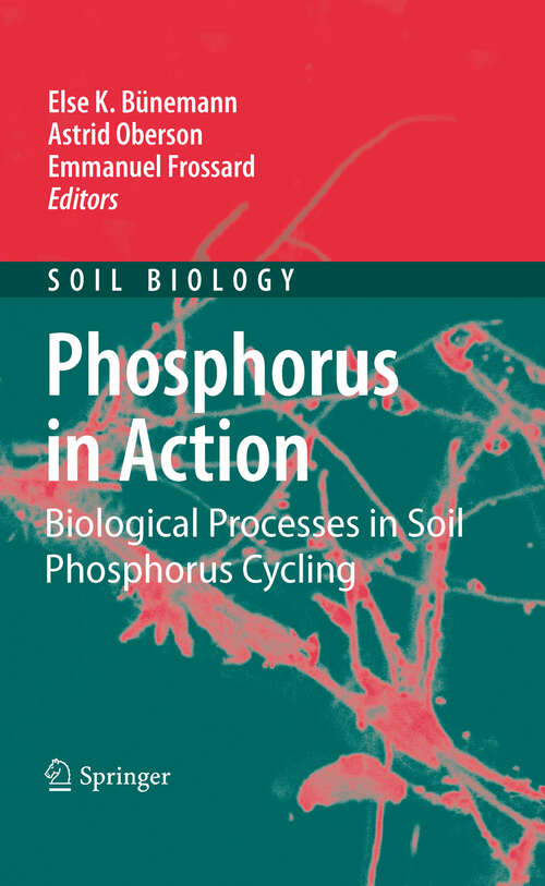 Book cover of Phosphorus in Action: Biological Processes in Soil Phosphorus Cycling (2011) (Soil Biology #26)