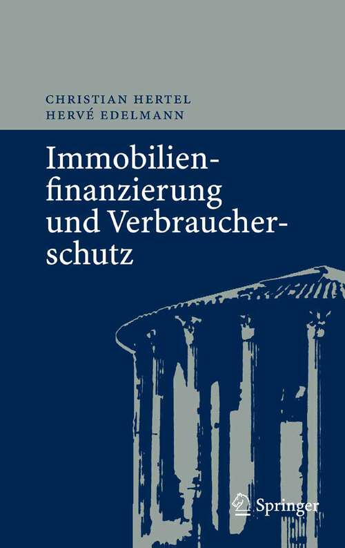 Book cover of Immobilienfinanzierung und Verbraucherschutz (2007)