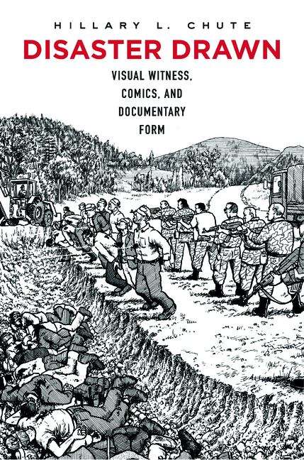 Book cover of Disaster Drawn: Visual Witness, Comics, and Documentary Form