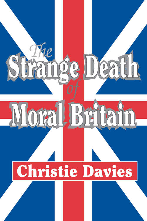 Book cover of The Strange Death of Moral Britain