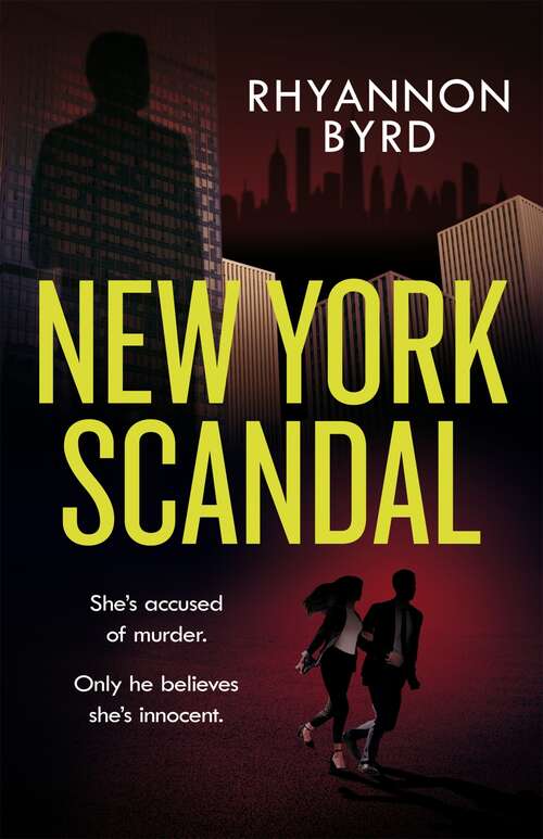 Book cover of New York Scandal: The explosive romantic thriller, filled with passion...and murder