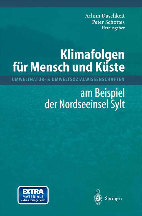Book cover of Klimafolgen für Mensch und Küste: am Beispiel der Nordseeinsel Sylt (2002) (Umweltnatur- & Umweltsozialwissenschaften)