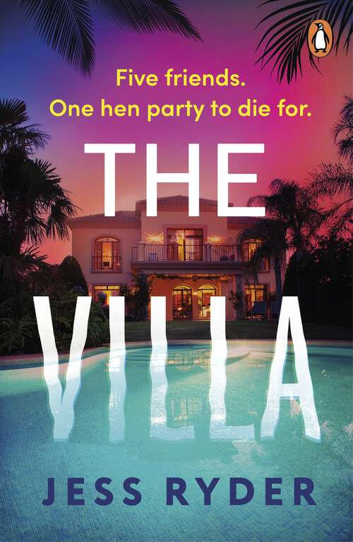 Book cover of The Villa: The gripping holiday thriller from the bestselling author of The Ex-Wife