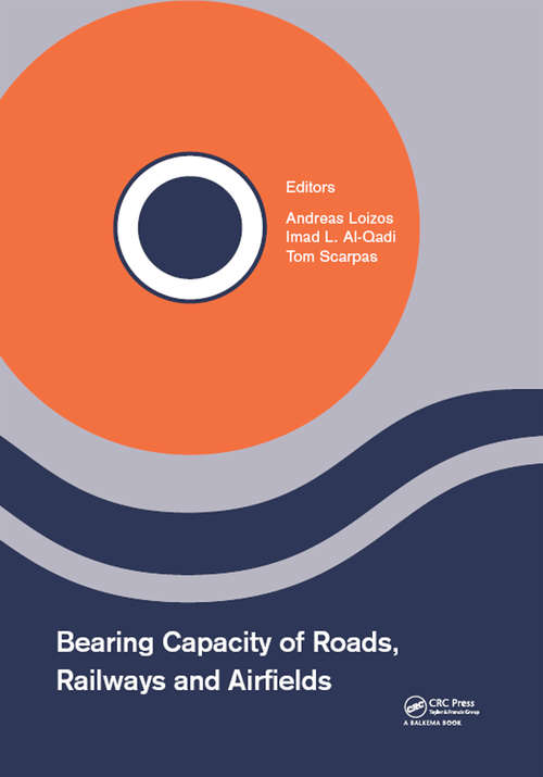 Book cover of Bearing Capacity of Roads, Railways and Airfields: Proceedings of the 10th International Conference on the Bearing Capacity of Roads, Railways and Airfields (BCRRA 2017), June 28-30, 2017, Athens, Greece