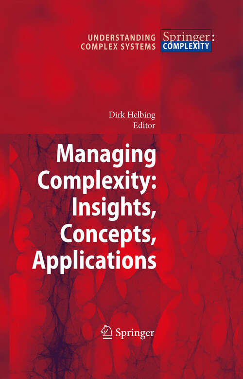 Book cover of Managing Complexity: Insights, Concepts, Applications (2008) (Understanding Complex Systems)