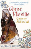 Book cover of Anne Neville: Queen to Richard III (England's Forgotten Queens Ser.)