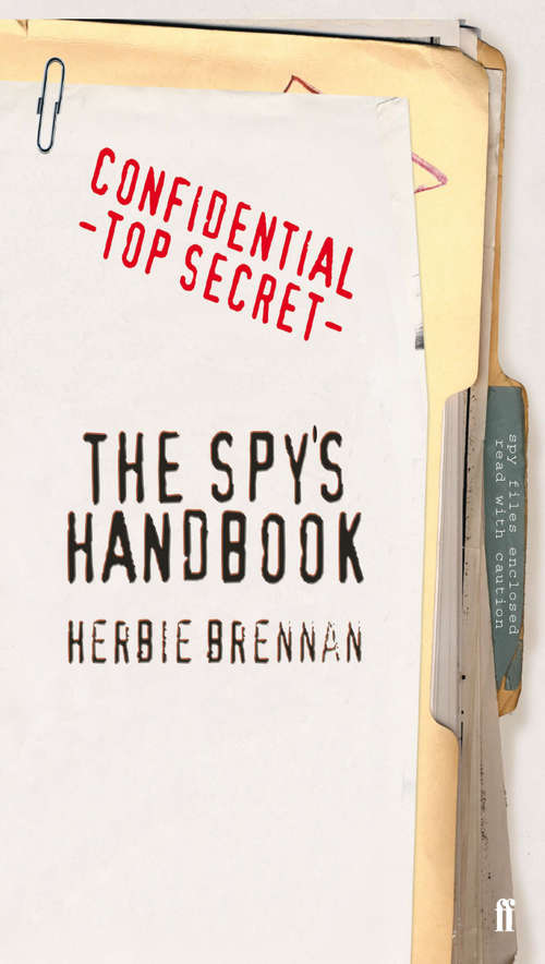 Book cover of The Spy's Handbook: Confidential - Top Secret (Main)