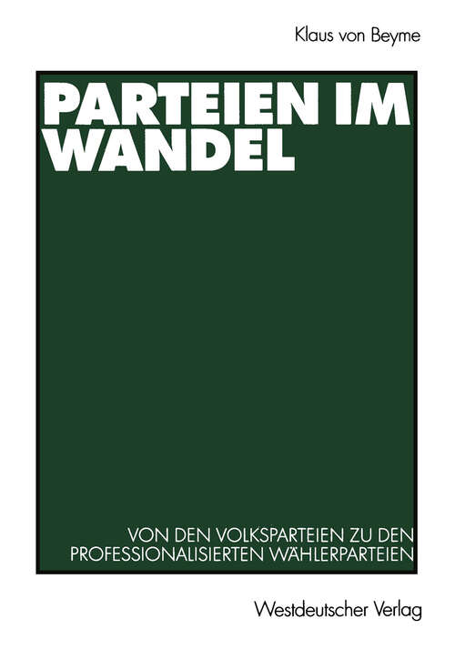 Book cover of Parteien im Wandel: Von den Volksparteien zu den professionalisierten Wählerparteien (2000)