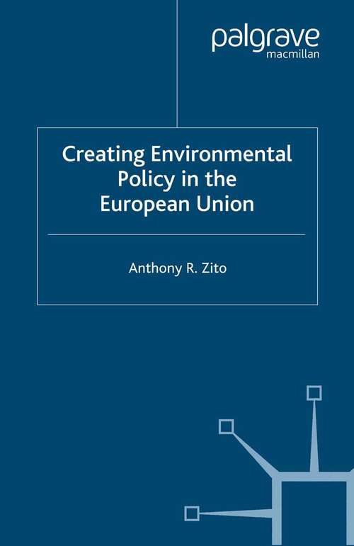 Book cover of Creating Enviromental Policy in the European Union (2000)
