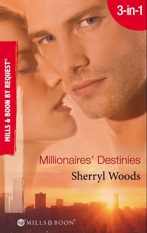 Book cover of Millionaires' Destinies: Isn't It Rich? / Priceless / Treasured (ePub First edition) (Millionaires' Destinies Ser. #4)