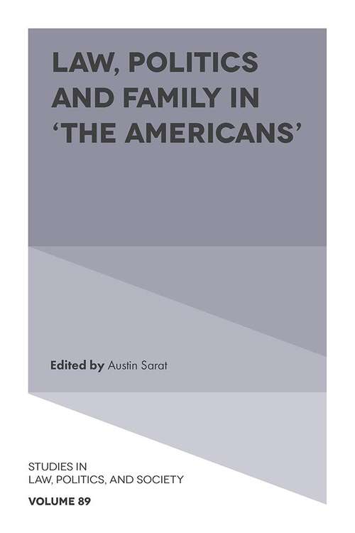 Book cover of Law, Politics and Family in ‘The Americans’ (Studies in Law, Politics, and Society #89)