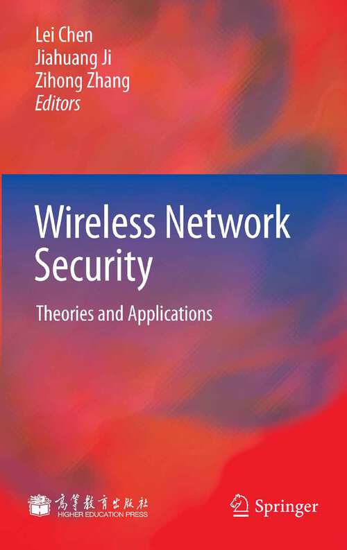 Book cover of Wireless Network Security: Theories and Applications (2013)