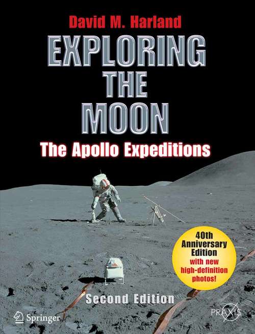 Book cover of Exploring the Moon: The Apollo Expeditions (2nd ed. 2008) (Springer Praxis Books)