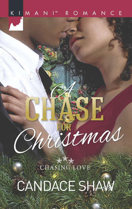 Book cover of A Chase For Christmas: One Mistletoe Wish A Chase For Christmas Kissed By Christmas A Perfect Caress (ePub edition) (Chasing Love #5)