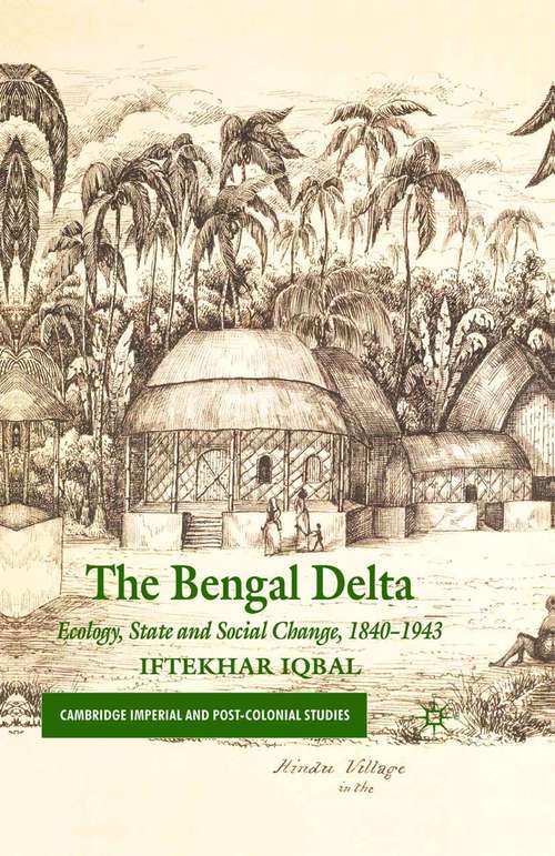 Book cover of The Bengal Delta: Ecology, State and Social Change, 1840–1943 (2010) (Cambridge Imperial and Post-Colonial Studies)