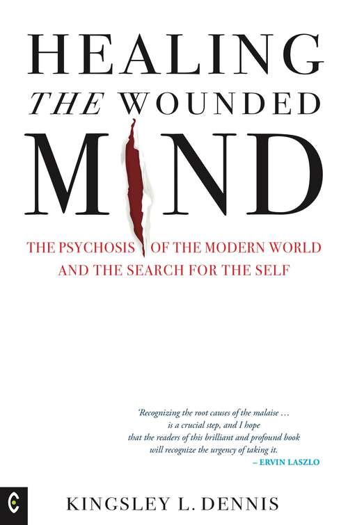 Book cover of Healing the Wounded Mind: The Psychosis of the Modern World and the Search for the Self